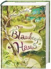 Das Blaubeerhaus - Antonia Michaelis, Claudia Carls