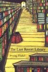 Last Resort Library, The - Irving L. Finkel