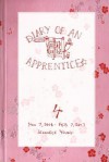 Diary of an Apprentice 4: Nov 7 2006 - Feb 7 2007 - Jennifer Young