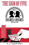 The Sign of Five (Holmes and Holmes Book 2) - P.J. Humphrey