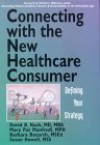 Connecting With The New Healthcare Consumer: Defining Your Strategy - David B. Nash