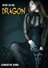 Slave to the Dragon (Dragon Erotica) - Christie Sims, Alara Branwen