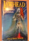 Miecz i płomień - Stephen R. Lawhead