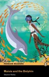 Maisie and the Dolphin, Easystart, Penguin Readers - Stephen Rabley, Pearson Education