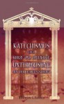 Katechismus, oder kurze und einfältige Unterweisung aus der heiligen Schrift, in Frage und Antwort, für die Kinder zum Gebrauch in den Schulen (German Edition) - Unknown author