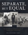 Separate, But Equal: The Mississippi Photographs of Henry Clay Anderson - Henry Clay Anderson, Mary Panzer