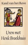 Uren met Henk Broekhuis - Karel van het Reve