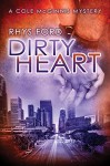 Dirty Heart (Cole McGinnis Series Book 6) - Rhys Ford