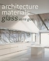 Architecture Materials: Glass (Architecture Materials) - Simone Schleifer, Evergreen