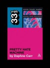 Pretty Hate Machine - Daphne Carr