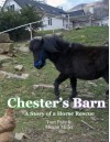 Chester's Barn: A Story about a Horse Rescue - Tom Pace, Megan Miller, Madi Barker