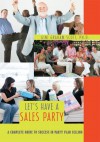 Let's Have a Sales Party - Gini Scott