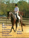 A Step-by-Step Guide to Entering your First Dressage Competition - Hilary Walker