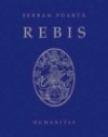 Rebis - Şerban Foarţă