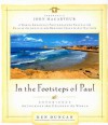 In the Footsteps of Paul: Experience the Journey That Changed the World - Ken Duncan, John F. MacArthur Jr.