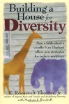 Building a House for Diversity: A Fable About a Giraffe & an Elephant Offers New Strategies for Today's Workforce - R. Roosevelt Thomas Jr.