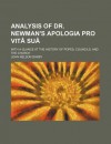 Analysis of Dr. Newman's Apologia Pro Vit[ Su[ - John Nelson Darby