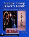 Antique Lamp Buyer's Guide: Identifying Late 19th and Early 20th Century American Lighting - Nadja Maril