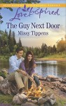 The Guy Next Door (Love Inspired) - Missy Tippens