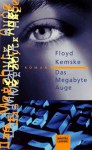 Das Megabyte-Auge - Annette Hahn, Floyd Kemske