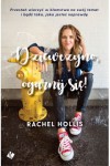 Dziewczyno, ogarnij się! - Rachel Hollis