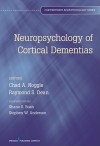 Neuropsychology of Cortical Dementias - Shane S. Bush, Chad Noggle, Raymond Dean