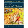 A Distant Mirror: The Calamitous 14th Century - Barbara W. Tuchman, Nadia May