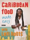 Caribbean Food Made Easy: With Levi Roots - Levi Roots