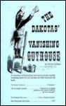 The Dakotas' Vanishing Outhouses - Bruce Carlson