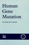 Human Gene Mutation - David N. Cooper, Michael Krawczak