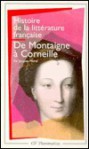 Histoire de la littérature française. De Montaigne à Corneille - Jacques Morel