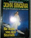 Sie Kam Von Den Sternen, Geisterjager John Sinclair - Jason Dark