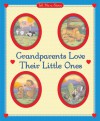 Grandparents Love Their Little Ones - Carol Ottolenghi, Marco Campanella