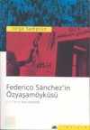 Federico Sanchez'in Özyaşamöyküsü - Jorge Semprún, Işık Ergüden