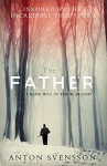 The Father by Anton Svensson (2015-08-06) - Anton Svensson;