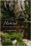 Habitat: New and Selected Poems, 1965-2005 - Brendan Galvin