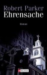 Ehrensache - Robert B. Parker