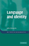 Language and Identity: An Introduction - John R. Edwards