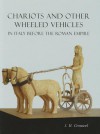 Chariots and Other Wheeled Vehicles in Italy Before the Roman Empire - J.H. Crouwel