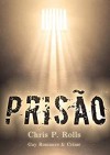 Prisão - Chris P. Rolls