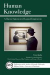 Human Knowledge: A Classic Statement of Logical Empiricism - Eino Kaila, George A. Reisch, Juha Manninen, Ilkka Niiniluoto, Anssi Korhonen