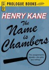 The Name Is Chambers - Henry Kane