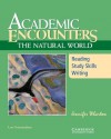 Academic Encounters: The Natural World Student's Book: Reading, Study Skills, and Writing - Jennifer Wharton