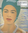 Alex Katz - Carter Ratcliffe, Carter Ratcliff, Iwona Blazwick, Carter Ratcliffe