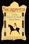 Sacagawea of the Lewis and Clark Expedition - Ella E. Clark, Margot Edmonds