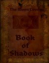 The Moon Coven's ~Book of Shadows - K.B. Miller, Brenda Jones Romine