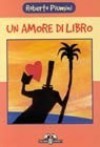 Un amore di libro - Roberto Piumini, Giulia Orecchia