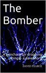 The Bomber: A penchant for dropping things - a daveshort (Daveshorts - stories for commuters) - DAVID PEARCE