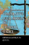 An Introduction to Comparative Legal Models of Criminal Justice - Cliff Roberson, Dilip K. Das