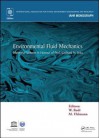 Environmental Fluid Mechanics: Memorial Volume in Honour of Prof. Gerhard H. Jirka - Wolfgang Rodi, Markus Uhlmann